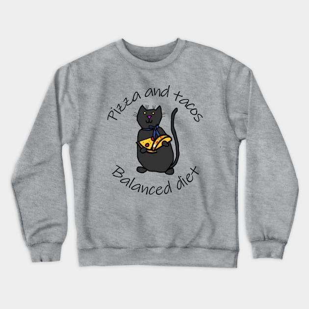 Balanced Diet for Animals Cat Pizza and Tacos Food Crewneck Sweatshirt by ellenhenryart